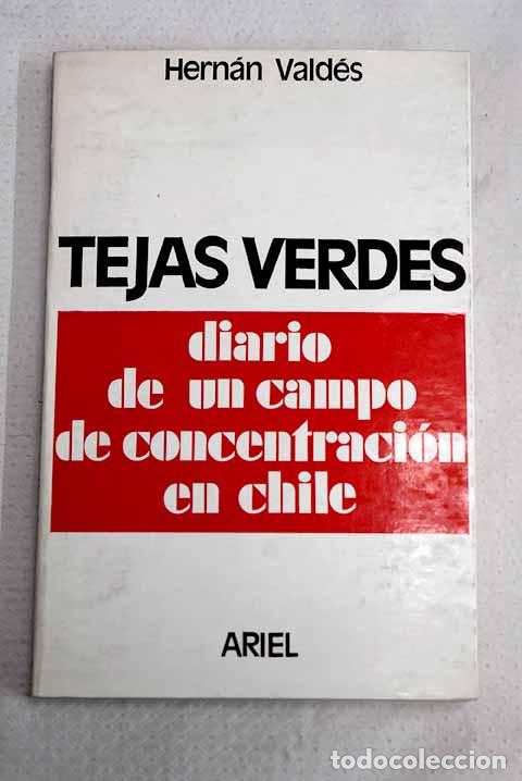 Livres: Tejas Verdes: diario de un campo de concentraci&oacute;n en Chile.- Vald&eacute;s, Hern&aacute;n