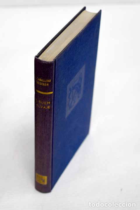 B&uuml;cher: El buen salvaje: Caballero Calder&oacute;n, Eduardo.- Caballero Calder&oacute;n, Eduardo