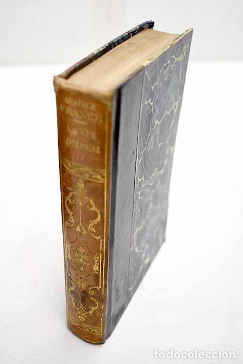 B&uuml;cher: La vie litt&eacute;raire, tome IV.- France, Anatole