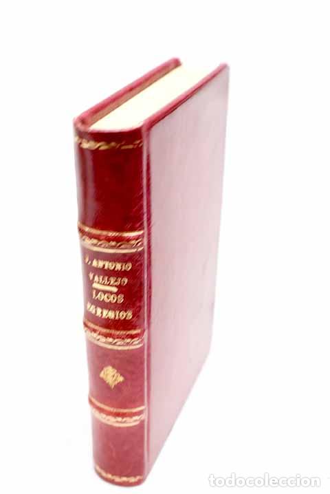 Libros: Locos egregios: Vallejo-N&aacute;gera, Juan Antonio.- Vallejo-N&aacute;gera, Juan Antonio