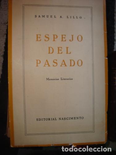 B&uuml;cher: LILLO, SAMUEL A. - Espejo del pasado. Memorias literarias.