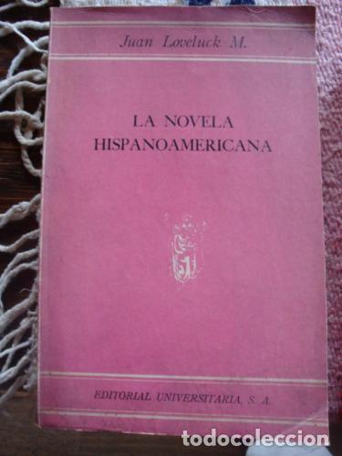 Libri di seconda mano: LOVELUCK, JUAN - La novela hispanoamericana