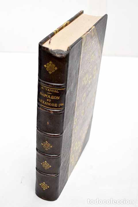 books: Napole&oacute;n et Alexandre I: l alliance russe sour le premier Empire, tome I.- Vandal, Albert