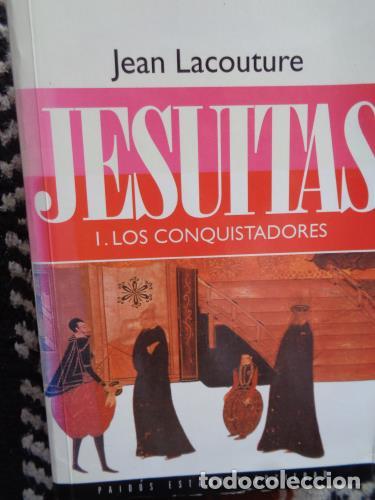 Libros: LACOUTURE, JEAN - Jesuitas. I. Los conquistadores.