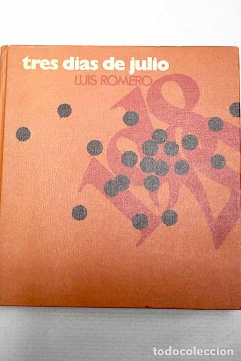 books: Tres d&iacute;as de Julio: 18, 19 y 20 de 1936.- Romero, Luis