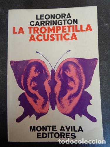 Livres: CARRINGTON, LEONORA - La trompetilla ac&uacute;stica