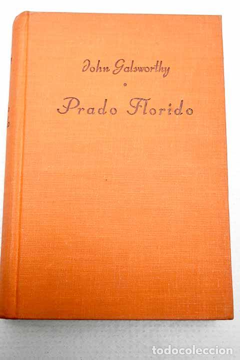 Libri di seconda mano: Prado florido: Galsworthy, John.- Galsworthy, John