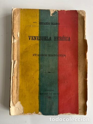Libri di seconda mano: BLANCO, EDUARDO - Venezuela heroica: Cuadros hist&oacute;ricos