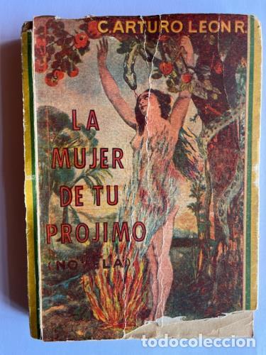 Livres: LEON, CARLOS ARTURO - La mujer de tu pro&#769;jimo