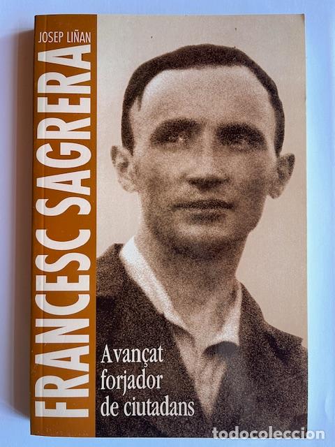 Livres: LI&Ntilde;AN, JOSEP - Francesc Sagrera. Avan&ccedil;at forjador de ciutadans