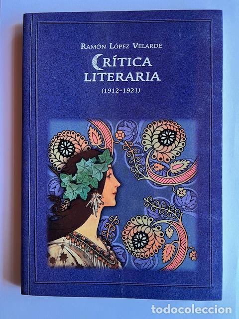 Libri di seconda mano: L&Oacute;PEZ VELARDE, RAM&Oacute;N - Cr&iacute;tica literaria (1912 - 1921)