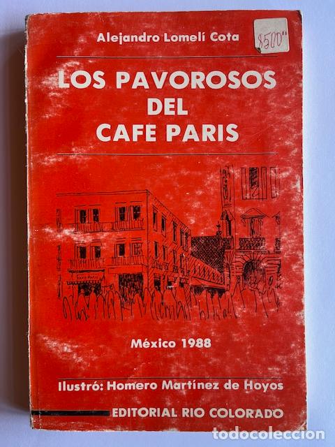 books: LOMEL&Iacute; COTA, ALEJANDRO - Los pavorosos del Caf&eacute; Par&iacute;s