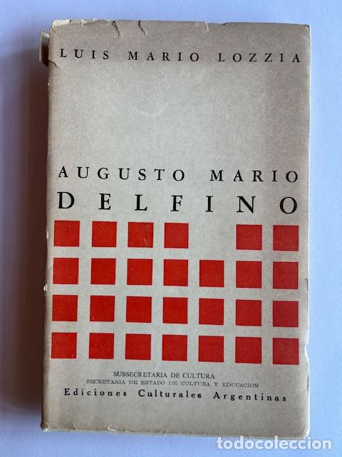 books: LOZZIA, LUIS MARIO - Augusto Mario Delfino, cr&oacute;nica de una vocaci&oacute;n