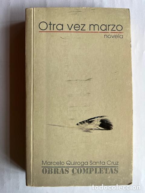 B&uuml;cher: QUIROGA SANTA CRUZ, MARCELO - Otra vez marzo