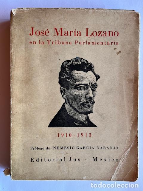 Livros em segunda m&atilde;o: LOZANO, JOS&Eacute; MAR&Iacute;A, S&Aacute;NCHEZ SEPTI&Eacute;N, SALVADOR - Jose&#769; Mari&#769;a Lozano en la Tribuna Parlamen