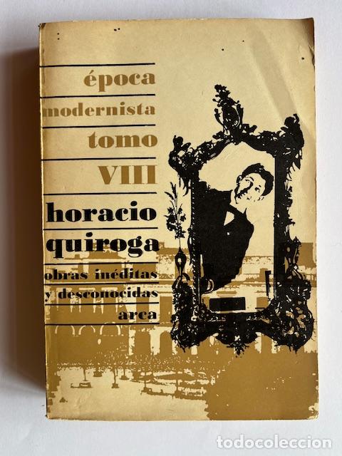 Livros em segunda m&atilde;o: QUIROGA, HORACIO - Obras in&eacute;ditas y desconocidas