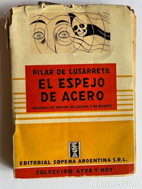 Livros em segunda m&atilde;o: LUSARRETA, PILAR DE - El espejo de acero. Im&aacute;genes de pasi&oacute;n, de locura y de muerte