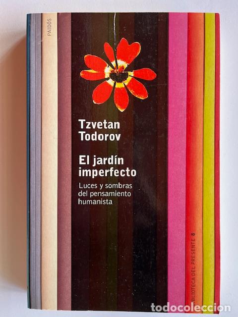 Livros em segunda m&atilde;o: TODOROV, TZVETAN - El jard&iacute;n imperfecto. Luces y sombras del pensamiento humanista