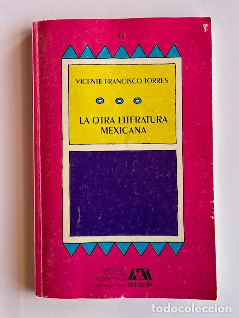 Livros em segunda m&atilde;o: TORRES, VICENTE FRANCISCO - La otra literatura mexicana
