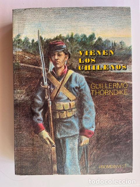 Libros: THORNDIKE, GUILLERMO - Vienen los chilenos