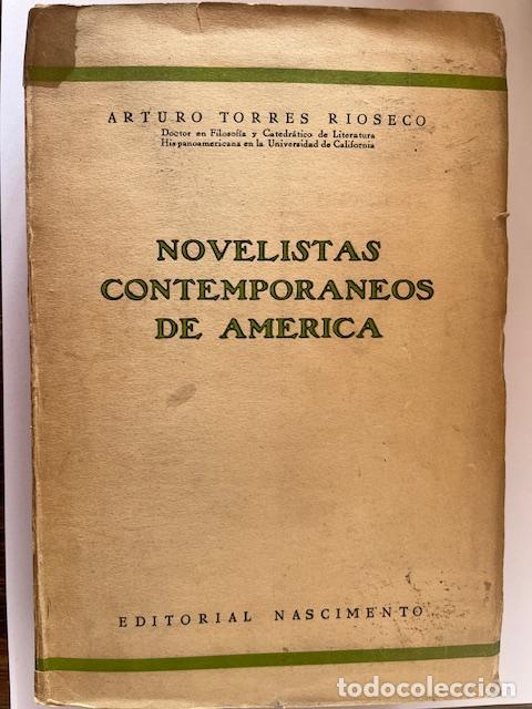 Libros: TORRES RIOSECO, ARTURO - Novelistas contempora&#769;neos de Ame&#769;rica