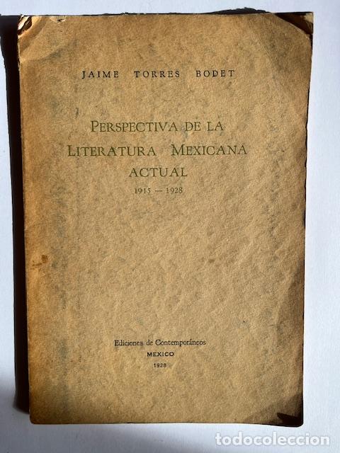 Libros: TORRES BODET, JAIME - Perspectiva de la literatura mexicana actual : 1915-1928