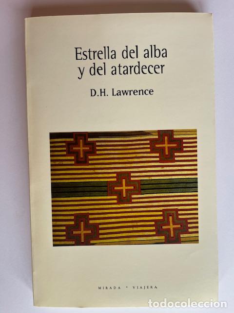 Libros: LAWRENCE, D.H. - Estrella del alba y del atardecerr. Algunos escritos americanos.