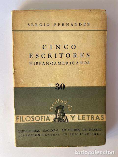 Libros: FERN&Aacute;NDEZ, SERGIO (R&oacute;mulo Gallegos, Gil Gilbert, Juan Rulfo). - Cinco escritores hispanoamericanos