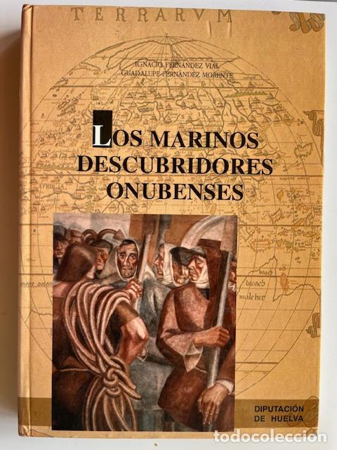 books: FERN&Aacute;NDEZ VIAL, IGNACIO, FERN&Aacute;NDEZ MORENTE, GUADALUPE - Los marinos descubridores onubenses