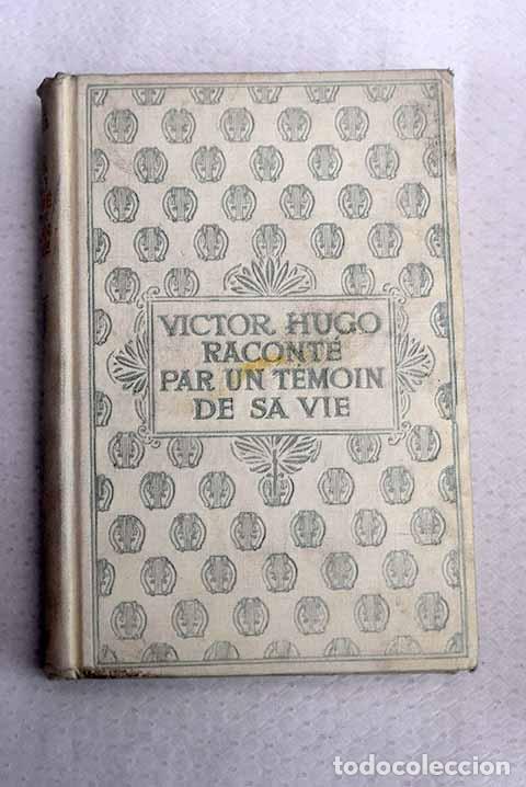 Libros: Victor Hugo raconte par un temoin de sa vie
