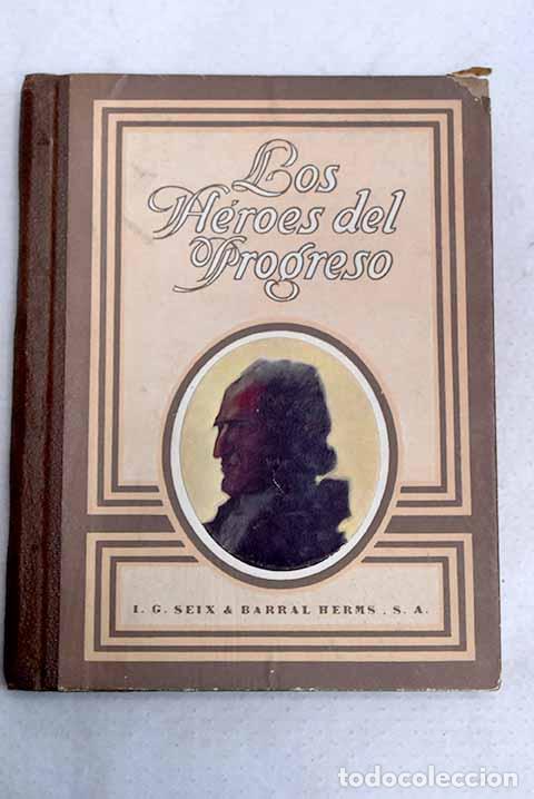 Libros: Los h&eacute;roes del progreso.- Llano, Alberto - Foto 1