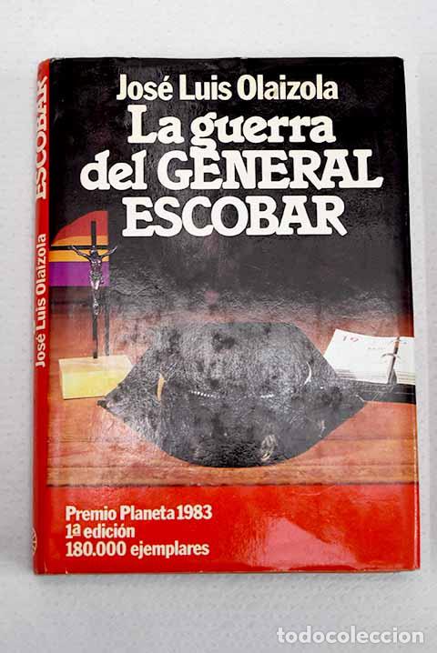 Livres: La guerra del general Escobar.- Olaizola, Jos&eacute; Luis
