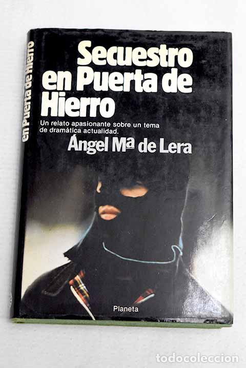 Livres: Secuestro en Puerta de Hierro.- Lera, &Aacute;ngel Mar&iacute;a de