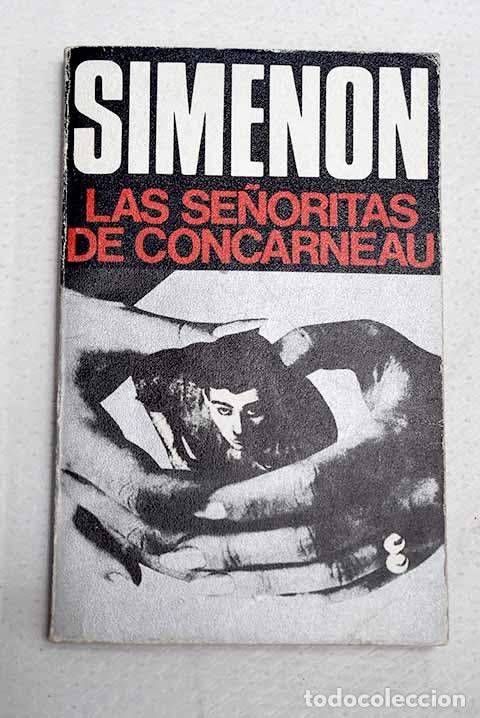 Libros: Las se&ntilde;oritas de Concarneau.- Simenon, Georges