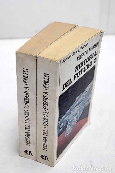 Libros: Historia del futuro: Heinlein, Robert A..- Heinlein, Robert A.