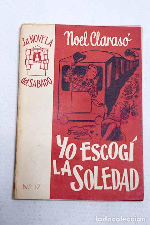 Libros: Yo escog&iacute; la soledad.- Claras&oacute;, Noel