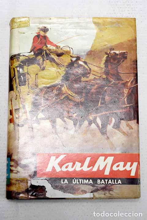 Libros: La &uacute;ltima batalla: May, Karl.- May, Karl