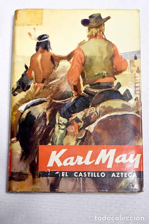 Libros: El castillo azteca: May, Karl.- May, Karl