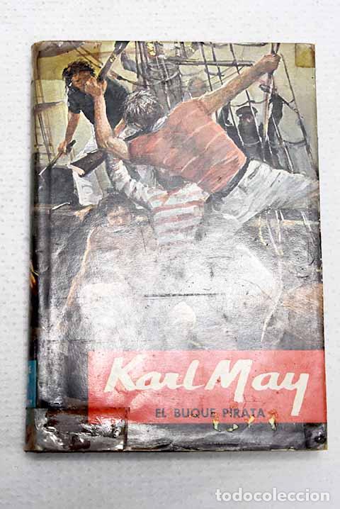 Libros: El buque pirata: May, Karl.- May, Karl