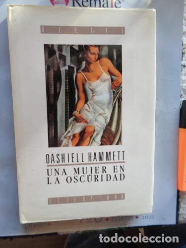B&uuml;cher: HAMMETT, DASHIELL - Una mujer en la oscuridad. Novela de un idilio peligroso