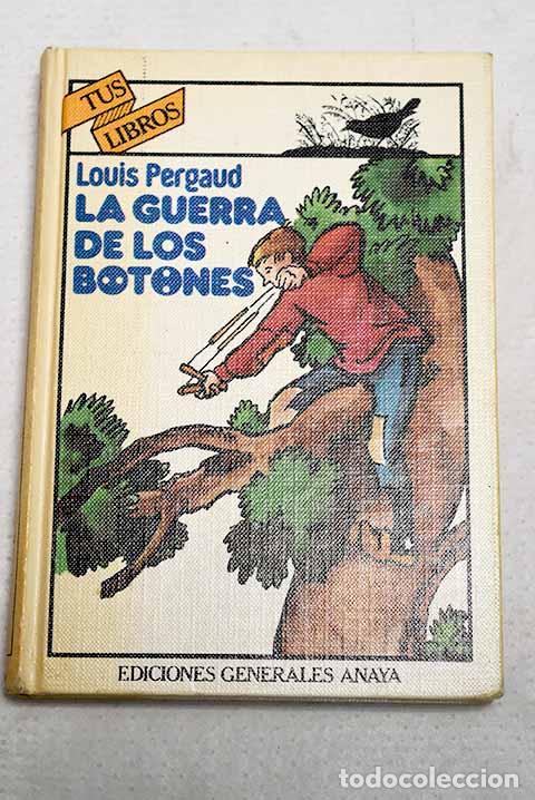 Libros: La guerra de los botones.- Pergaud, Louis