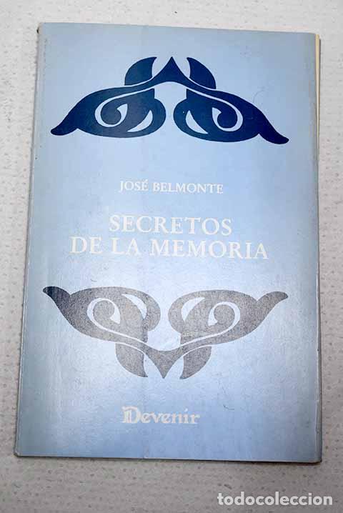 Libros: Secretos de la memoria.- Belmonte Serrano, Jos&eacute;