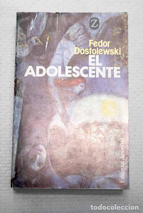 Libros: El adolescente: Dostoyevski, Fedor.- Dostoyevski, Fedor