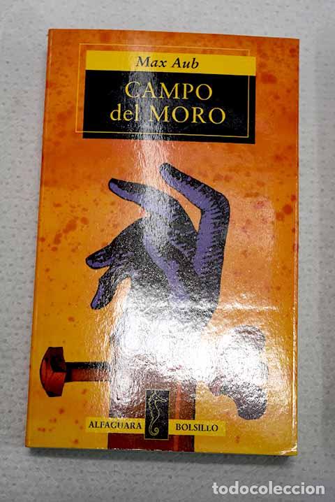 Libros: Campo del Moro: Aub, Max.- Aub, Max