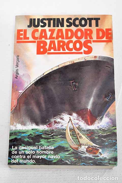 B&uuml;cher: El cazador de barcos.- Scott, Justin