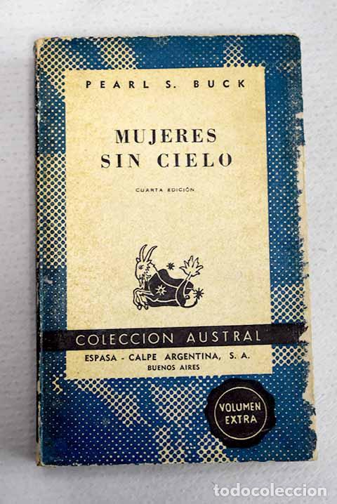 Libros: Mujeres sin cielo: Buck, Pearl S..- Buck, Pearl S.