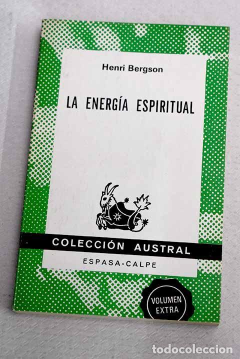 Libros: La energ&iacute;a espiritual.- Bergson, Henri
