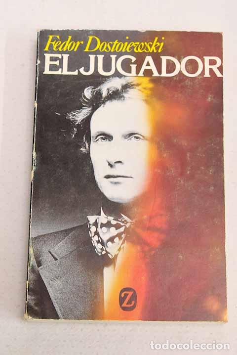 Libros: El jugador: Dostoyevski, Fedor.- Dostoyevski, Fedor