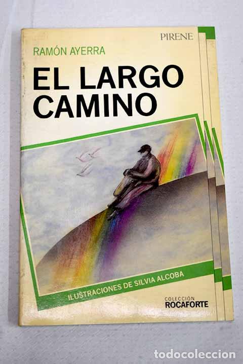 Libri di seconda mano: El largo camino: Ayerra, Ram&oacute;n.- Ayerra, Ram&oacute;n