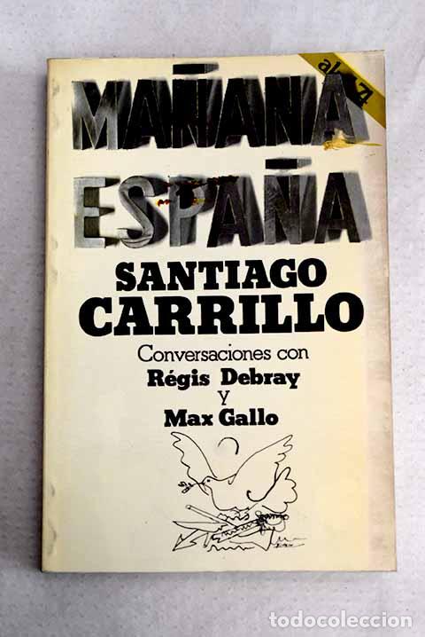 Libri di seconda mano: Ma&ntilde;ana, Espa&ntilde;a: Carrillo, Santiago.- Carrillo, Santiago